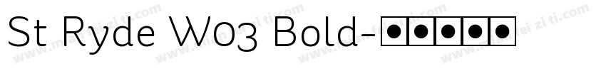 St Ryde W03 Bold字体转换